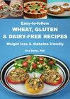 Easy-to-follow Wheat, Gluten & Dairy-Free Recipes. Weight loss & diabetes friendly