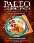 Paleo Comfort Foods: Homestyle Cooking for a Gluten-Free Kitchen
