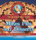 The Allergy-Free Cook Makes Pies and Desserts: Gluten-Free, Dairy-Free, Egg-Free, Soy-Free