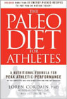 The Paleo Diet for Athletes: The Ancient Nutritional Formula for Peak Athletic Performance